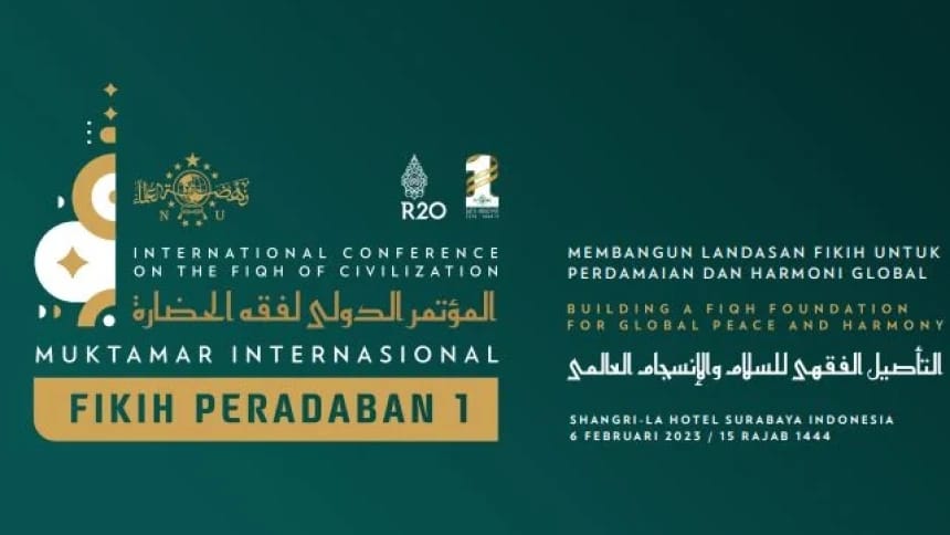 3 Agenda Pembahasan PBNU pada Muktamar Internasional Fiqih Peradaban di Surabaya